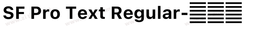 SF Pro Text Regular字体转换 SF Pro Text Regular字体转换